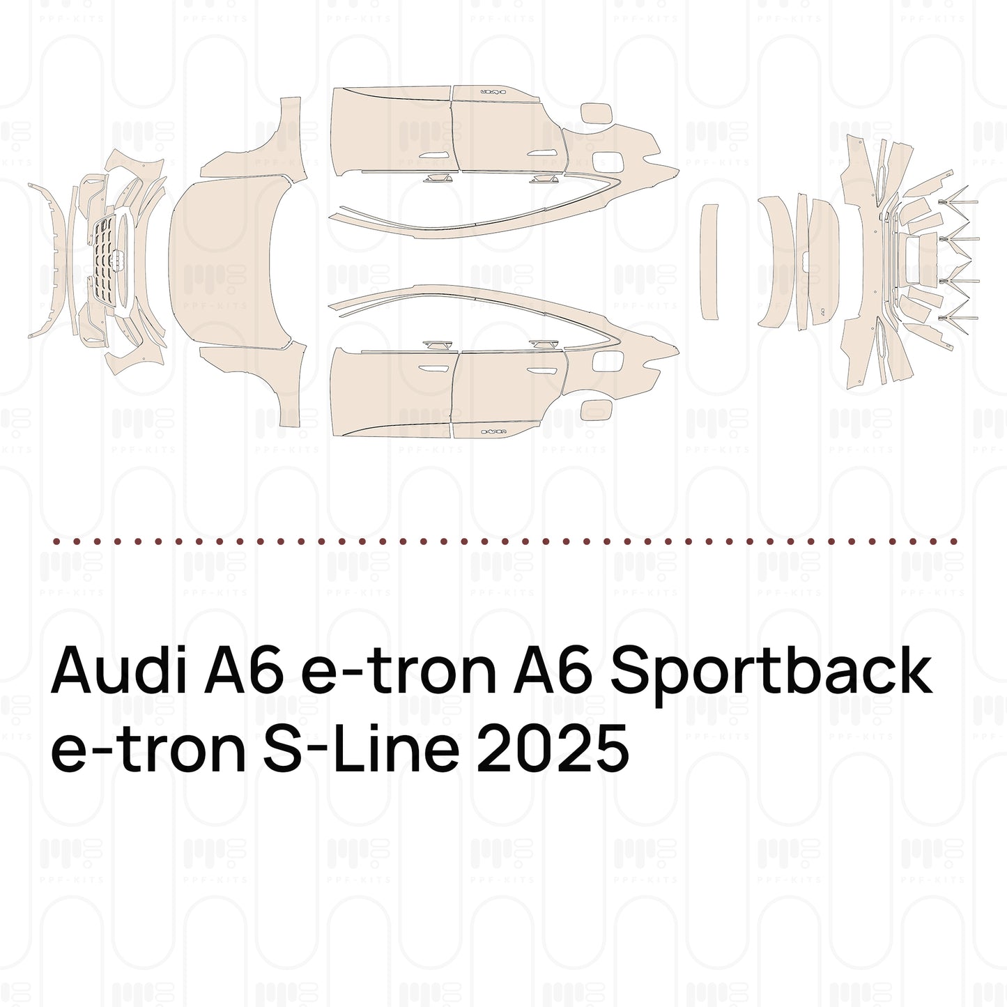 Voorgesneden PPF Audi A6 e-tron A6 Sportback e-tron S-Line 2025