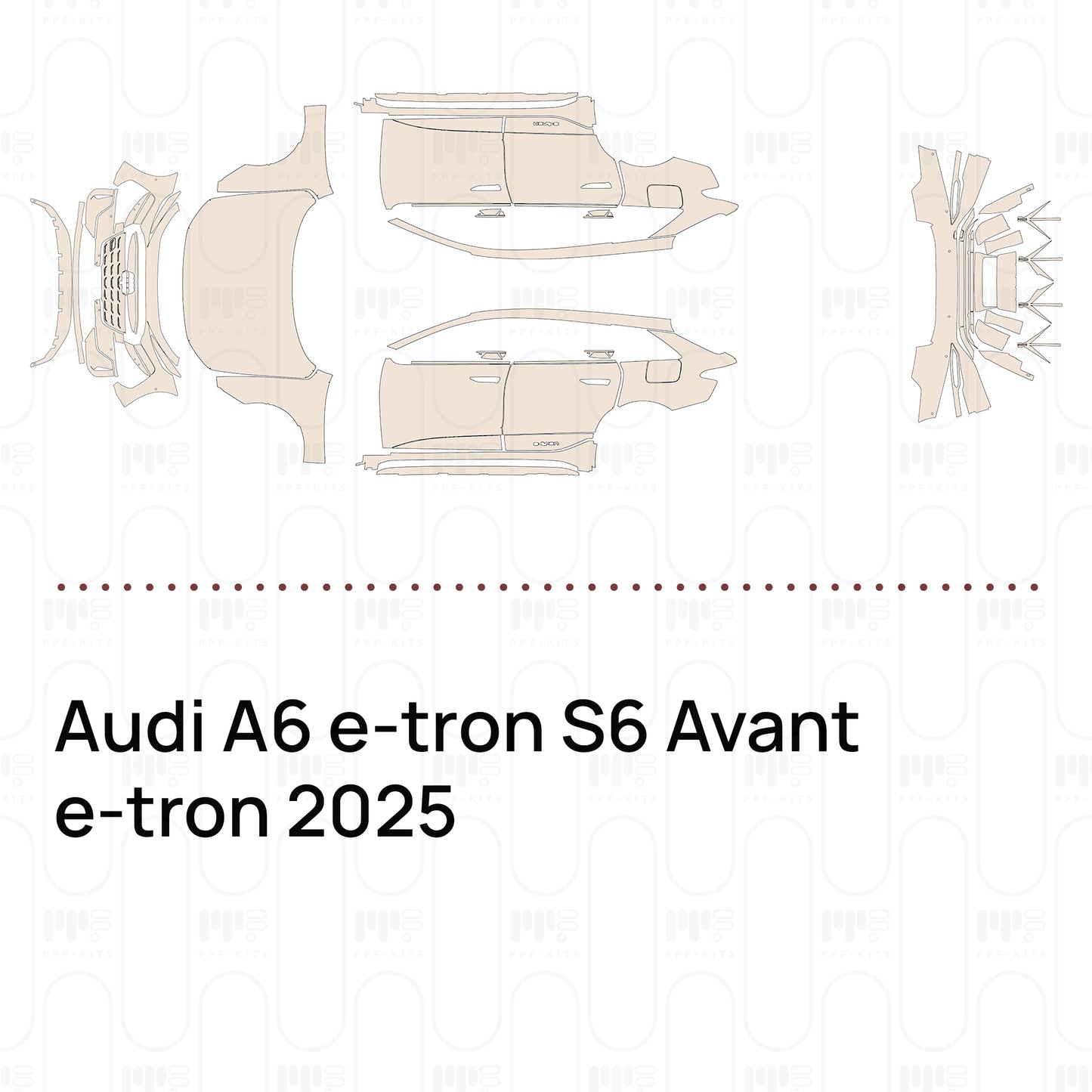 Voorgesneden PPF Audi A6 e-tron S6 Avant e-tron 2025