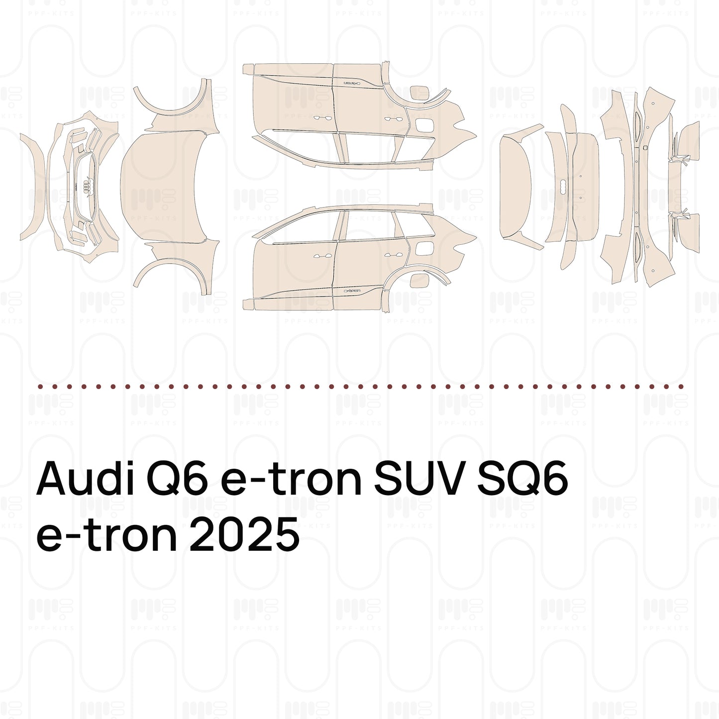 Voorgesneden PPF Audi Q6 e-tron SUV SQ6 e-tron 2025