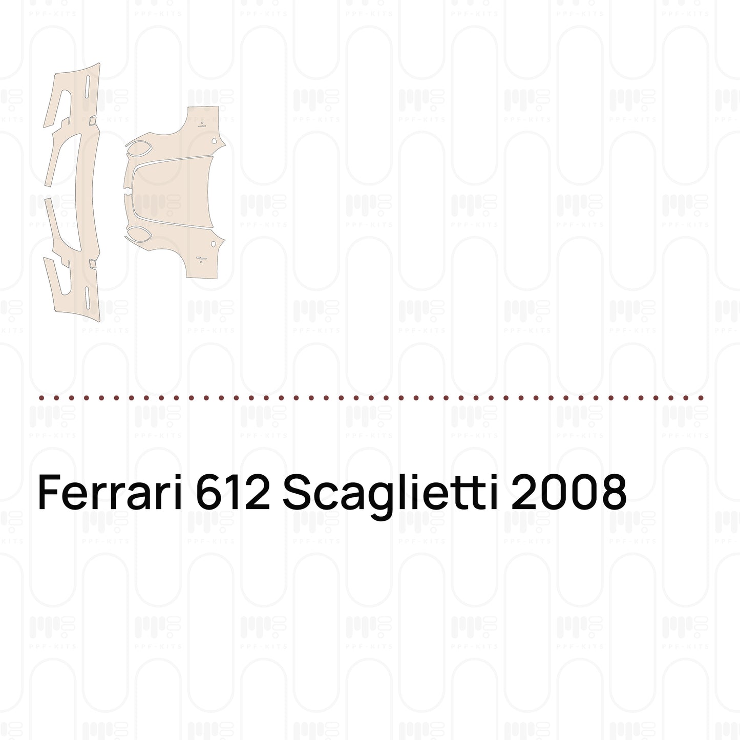 Voorgesneden PPF Ferrari 612 Scaglietti 2008