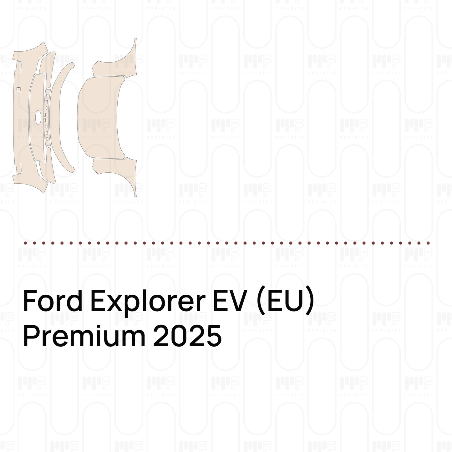 Voorgesneden PPF Ford Explorer EV (EU) Premium 2025
