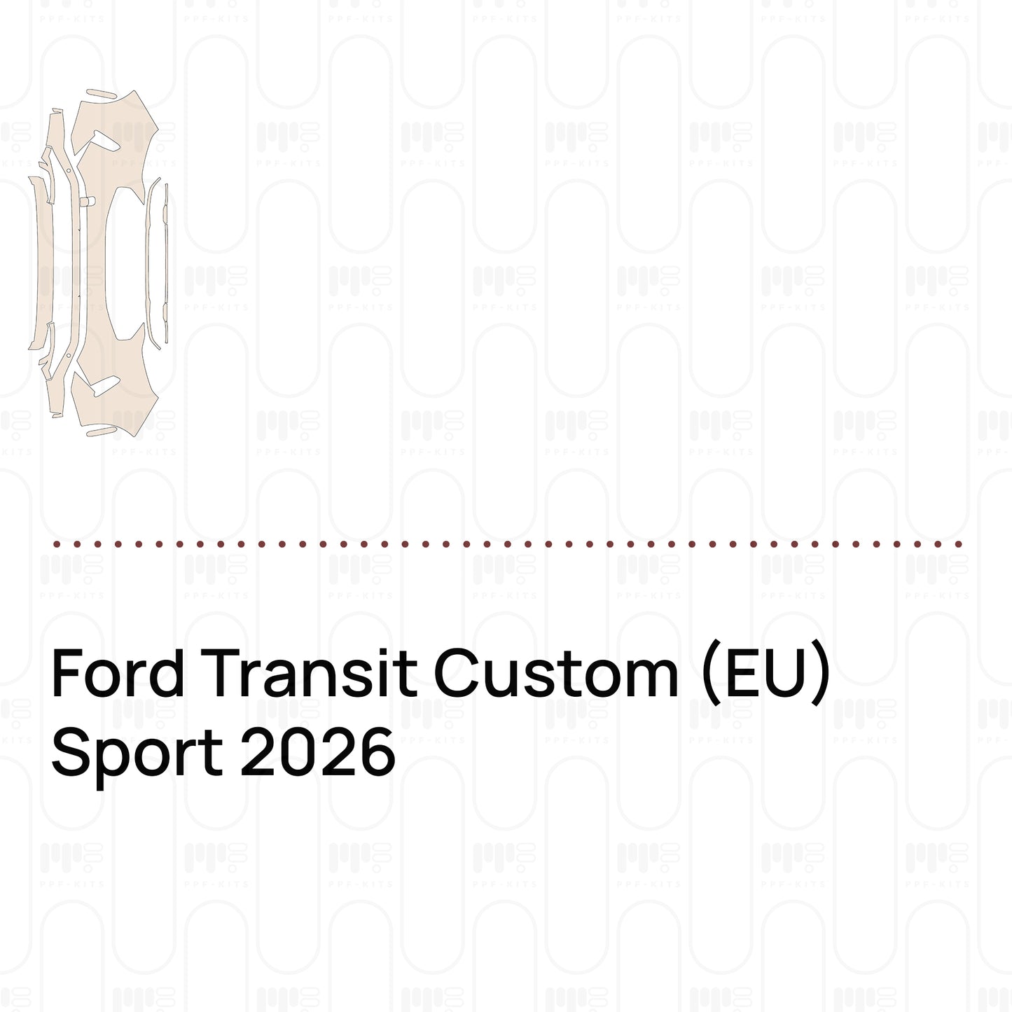 Voorgesneden PPF Ford Transit Custom (EU) Sport 2026