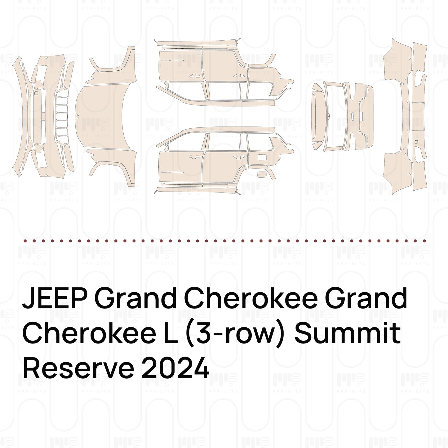 Voorgesneden PPF JEEP Grand Cherokee Grand Cherokee L (3-row) Summit Reserve 2024