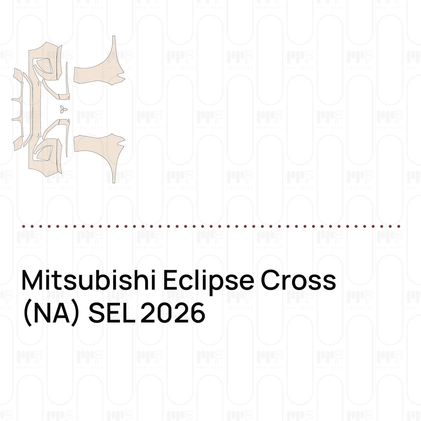 Voorgesneden PPF Mitsubishi Eclipse Cross (NA) SEL 2026